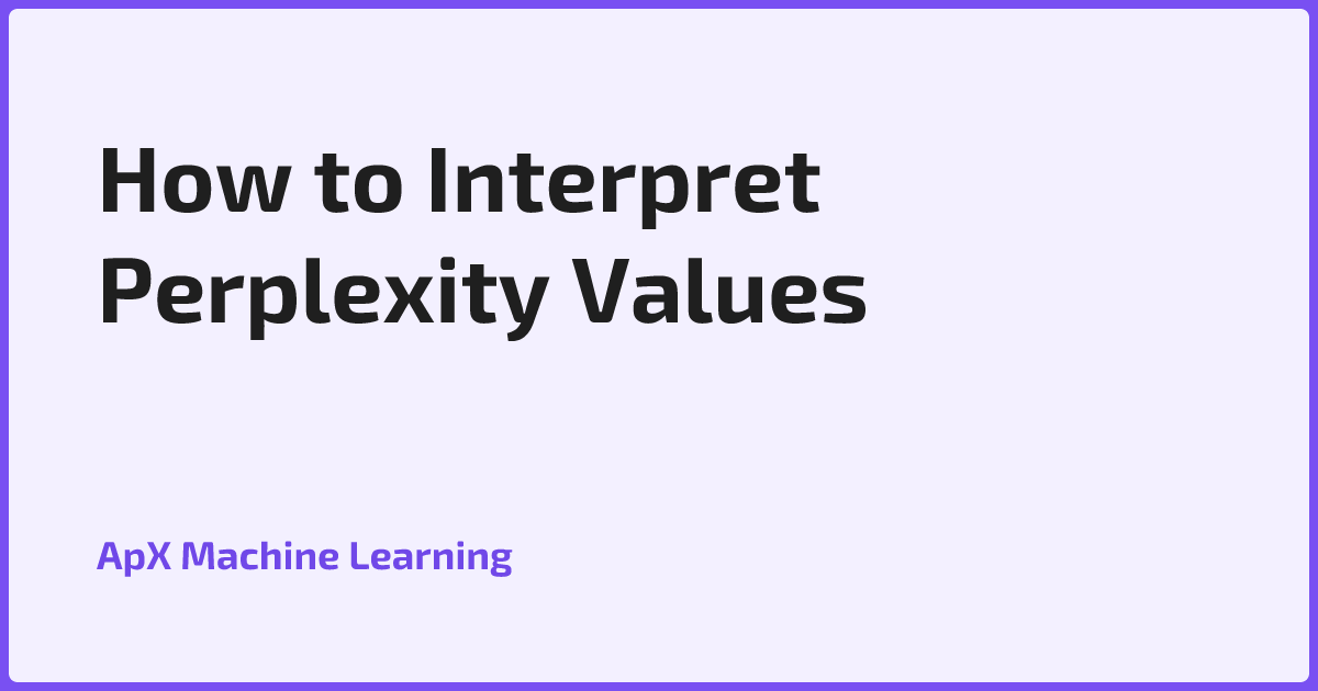 The Perplexity Branching Factor: Intuitive Model Evaluation